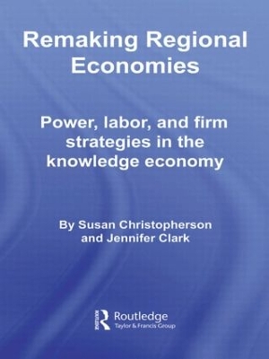 Remaking Regional Economies by Susan Christopherson