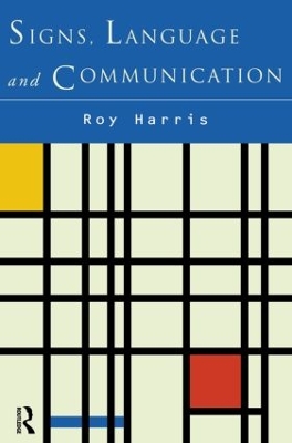 Signs, Language and Communication by Professor Roy Harris