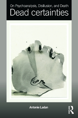 On Psychoanalysis, Disillusion, and Death book