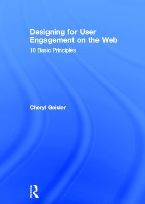 Designing for User Engagement on the Web by Cheryl Geisler