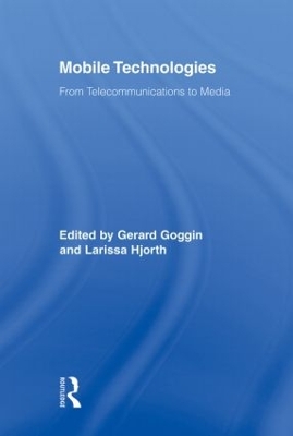 Mobile Technologies by Gerard Goggin