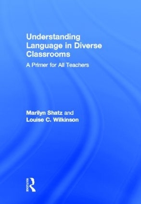 Understanding Language in Diverse Classrooms by Marilyn Shatz