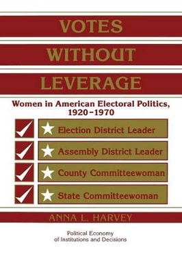 Votes without Leverage by Anna L. Harvey