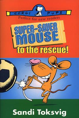 Super-Saver Mouse To The Rescue by Sandi Toksvig