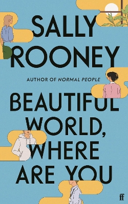 Beautiful World, Where Are You: from the internationally bestselling author of Normal People by Sally Rooney