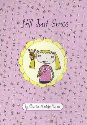 Just Grace: Still Just Grace: Book 2 by Charise Mericle Harper