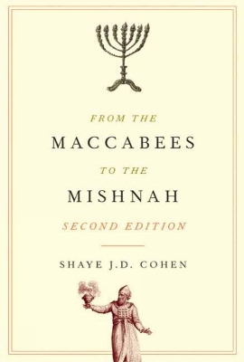 From the Maccabees to the Mishnah, Second Edition book