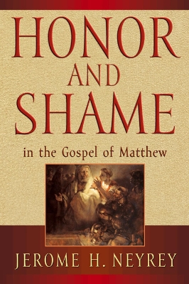 Honor and Shame in the Gospel of Matthew book