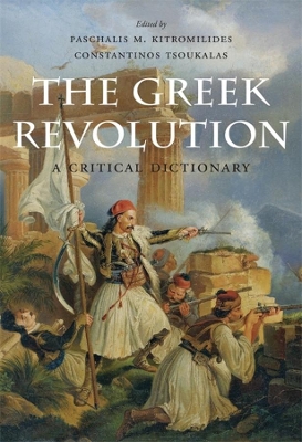 The Greek Revolution: A Critical Dictionary book