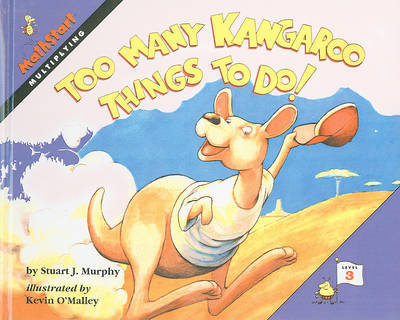 Too Many Kangaroo Things to Do! by Stuart J. Murphy