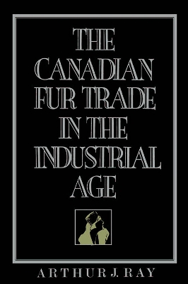 Canadian Fur Trade in the Industrial Age book