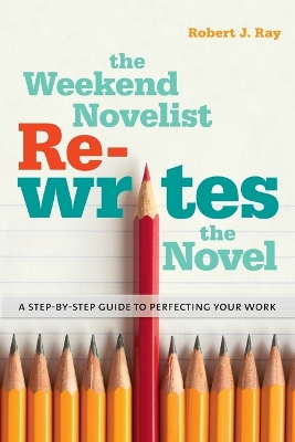 Weekend Novelist Rewrites The Novel book