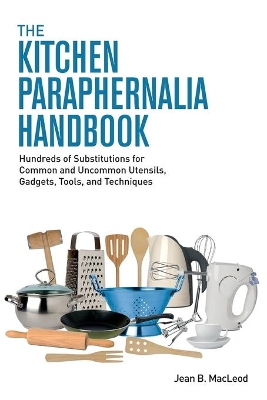 Kitchen Paraphernalia Handbook by Jean B MacLeod