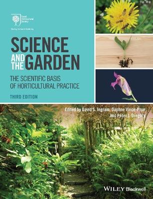 Science and the Garden: The Scientific Basis of Horticultural Practice book