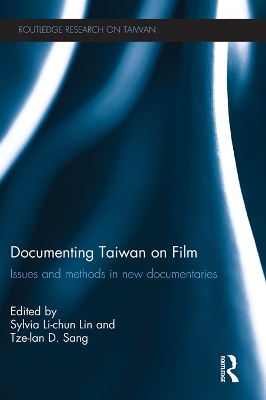 Documenting Taiwan on Film: Issues and Methods in New Documentaries by Sylvia Li-chun Lin