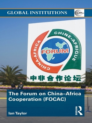 The The Forum on China- Africa Cooperation (FOCAC) by Ian Taylor