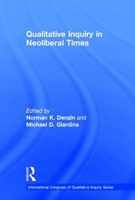 Qualitative Inquiry in Neoliberal Times book