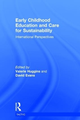 Early Childhood Education and Care for Sustainability by Valerie Huggins