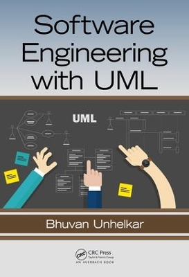 Software Engineering with UML by Bhuvan Unhelkar