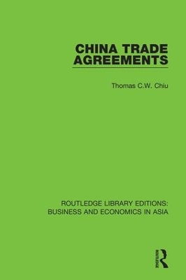 China Trade Agreements: Second Edition, Revised by Thomas C.W. Chiu