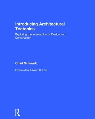 Introducing Architectural Tectonics by Chad Schwartz