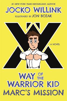 Marc's Mission: Way of the Warrior Kid by Jon Bozak