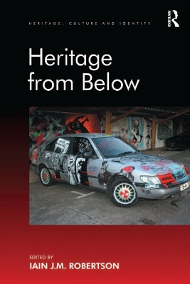 Heritage from Below by Iain J.M. Robertson