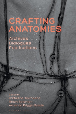 Crafting Anatomies: Archives, Dialogues, Fabrications book