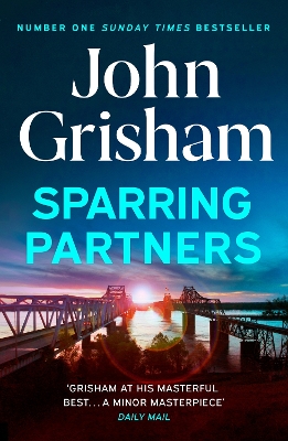 Sparring Partners: The Number One Sunday Times bestseller - The new collection of gripping legal stories by John Grisham