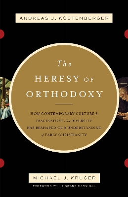 Heresy of Orthodoxy book