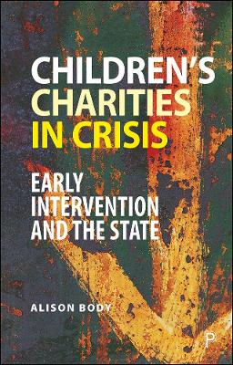 Children’s Charities in Crisis: Early Intervention and the State book