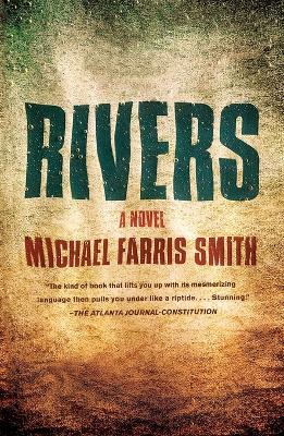 Rivers: A Novel by Michael Farris Smith