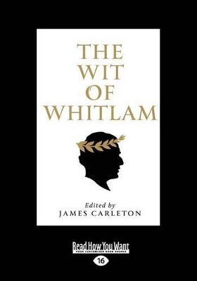 The Wit of Whitlam by James Carleton