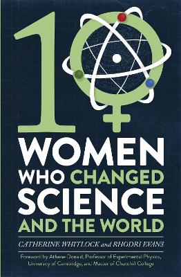 Ten Women Who Changed Science, and the World book