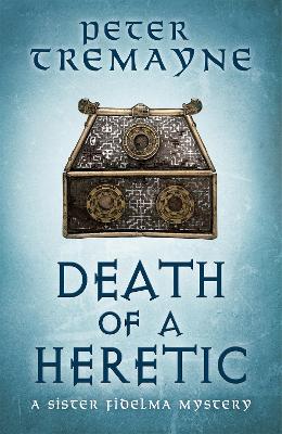 Death of a Heretic (Sister Fidelma Mysteries Book 33) by Peter Tremayne