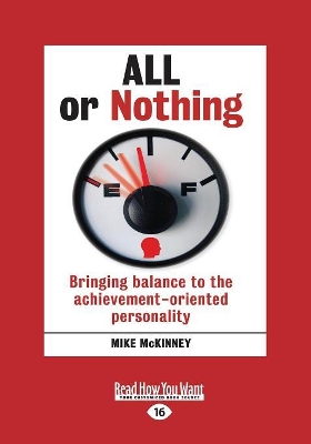 All or Nothing: Bringing balance to the achievement-oriented personality book