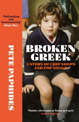 Broken Greek: A Story of Chip Shops and Pop Songs book
