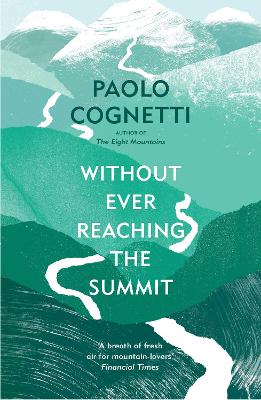 Without Ever Reaching the Summit: A Himalayan Journey book