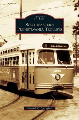 Southeastern Pennsylvania Trolleys book
