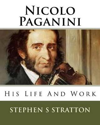 Nicolo Paganini by Stephen S Stratton