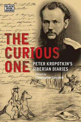 The Curious One – Peter Kropotkin`s Siberian Diaries book