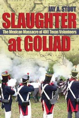 Slaughter at Goliad book