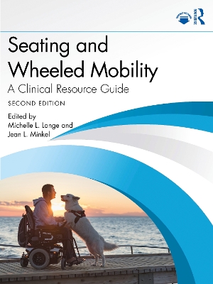 Seating and Wheeled Mobility: A Clinical Resource Guide book