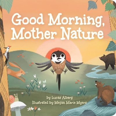 Good Morning, Mother Nature by Lucas Alberg