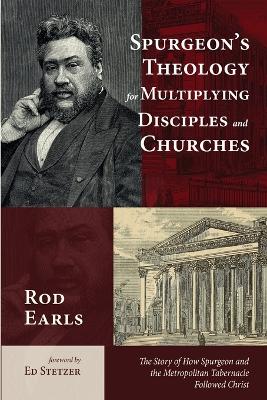 Spurgeon's Theology for Multiplying Disciples and Churches book