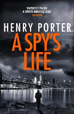 A Spy's Life: A pulse-racing spy thriller of relentless intrigue and mistrust book