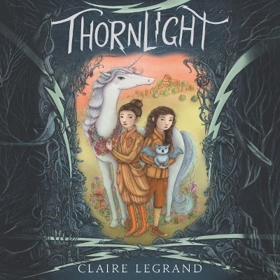 Thornlight by Claire Legrand