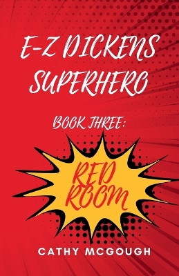 E-Z Dickens Superhero Book Three: Red Room book