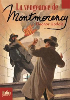 La vengeance de Montmorency by Eleanor Updale