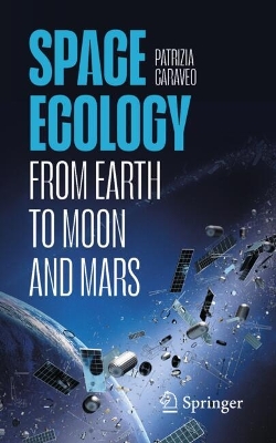Space Ecology: From Earth to Moon and Mars book